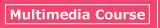 multimedia courses, online courses in graphics,commercial arts, 2d 3d Animation, video editing, visual effects